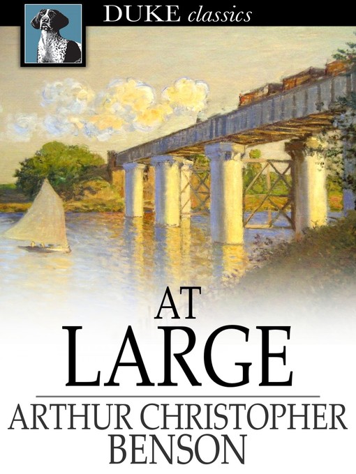 Title details for At Large by Arthur Christopher Benson - Available
